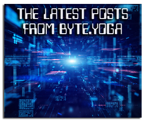 The Latest Posts from Byte.Yoga